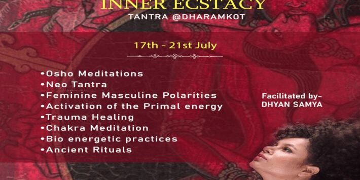 Art Of Inner Ecstacy – Tantra Retreat – Dharamkot